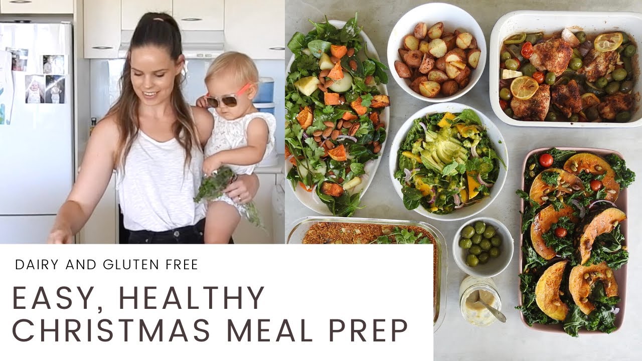 Healthy and Easy Christmas Meal Prep - Gluten and Dairy Free Recipes