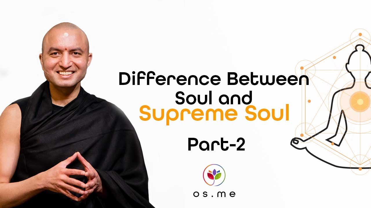 What Is the Difference Between Soul and Supreme Soul Part 2 - Om Swami [English]