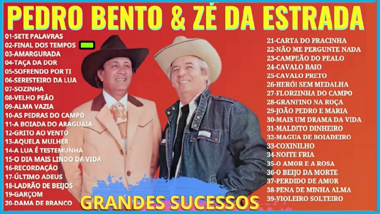 PEDRO BENTO E ZÉ DA ESTRADA-GRANDES SUCESSOS