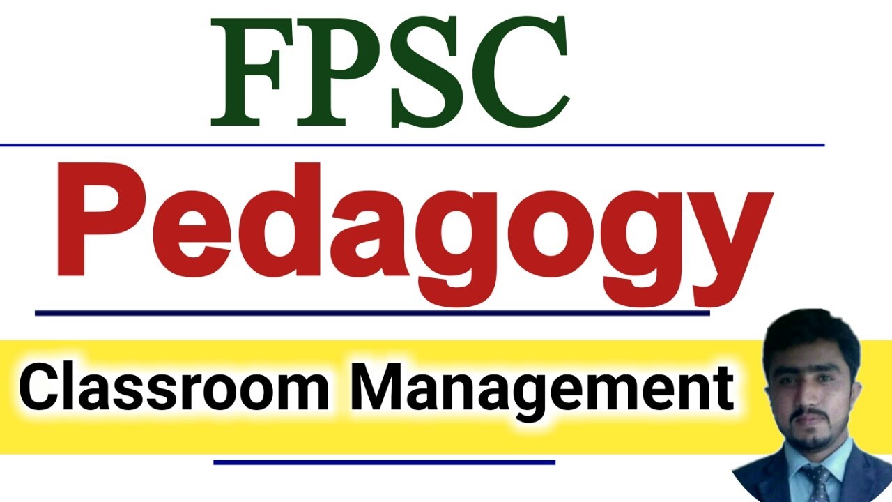 Pedagogy for fpsc lecturer and vice principal exam | classroom management and discipline