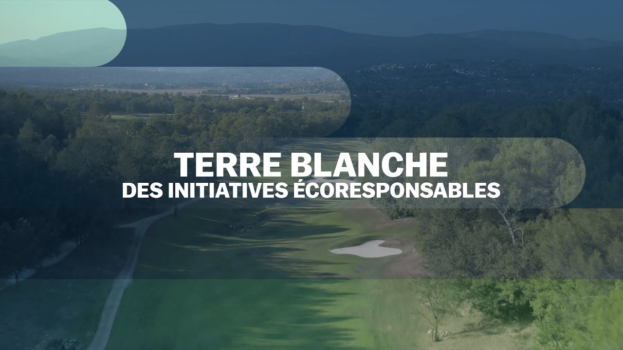 Terre Blanche : des initiatives éco-responsables