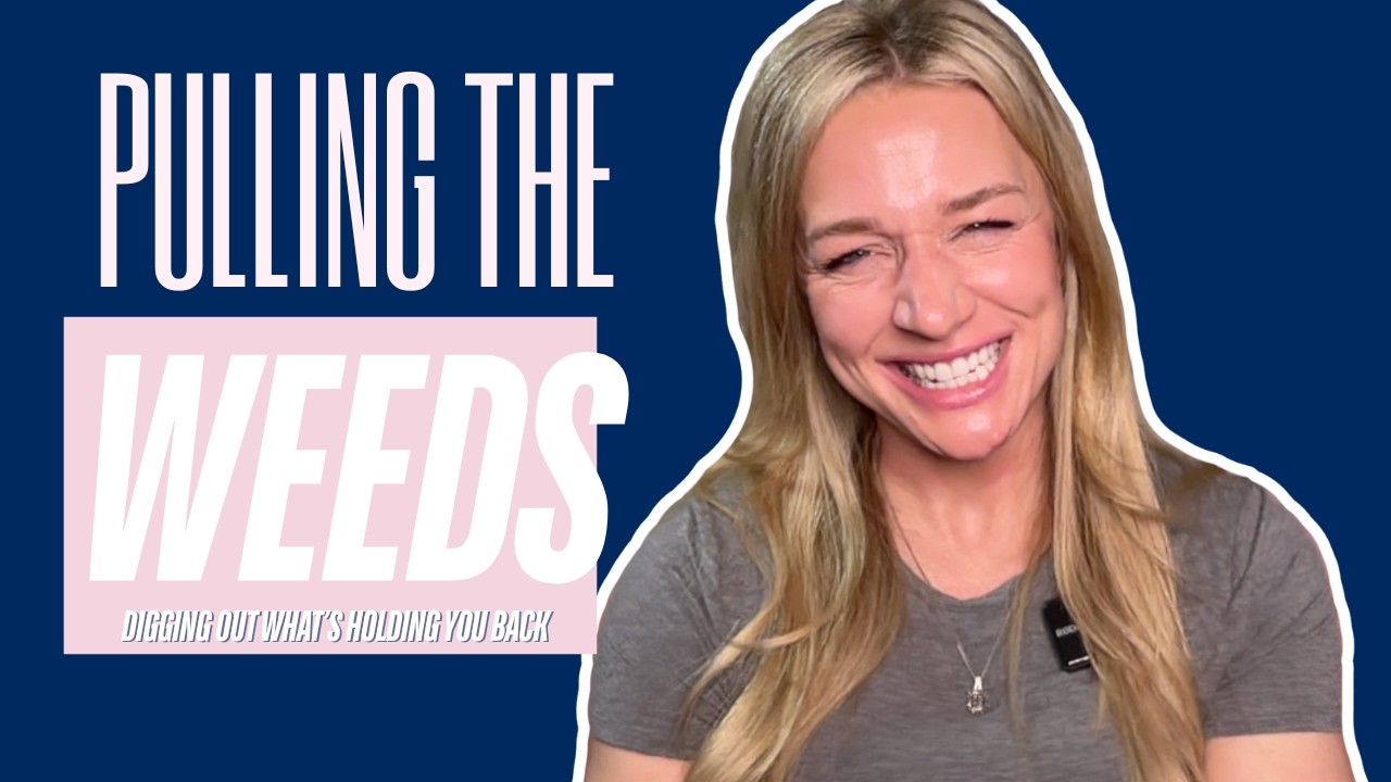 A Cultivated Life: Weeding Out What Holds Us Back