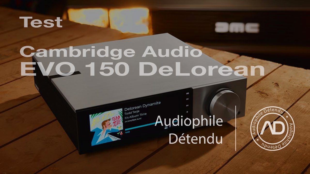 🇬🇧 Cambridge Audio EVO150 DeLorean, le FUTUR de la Hi-Fi !