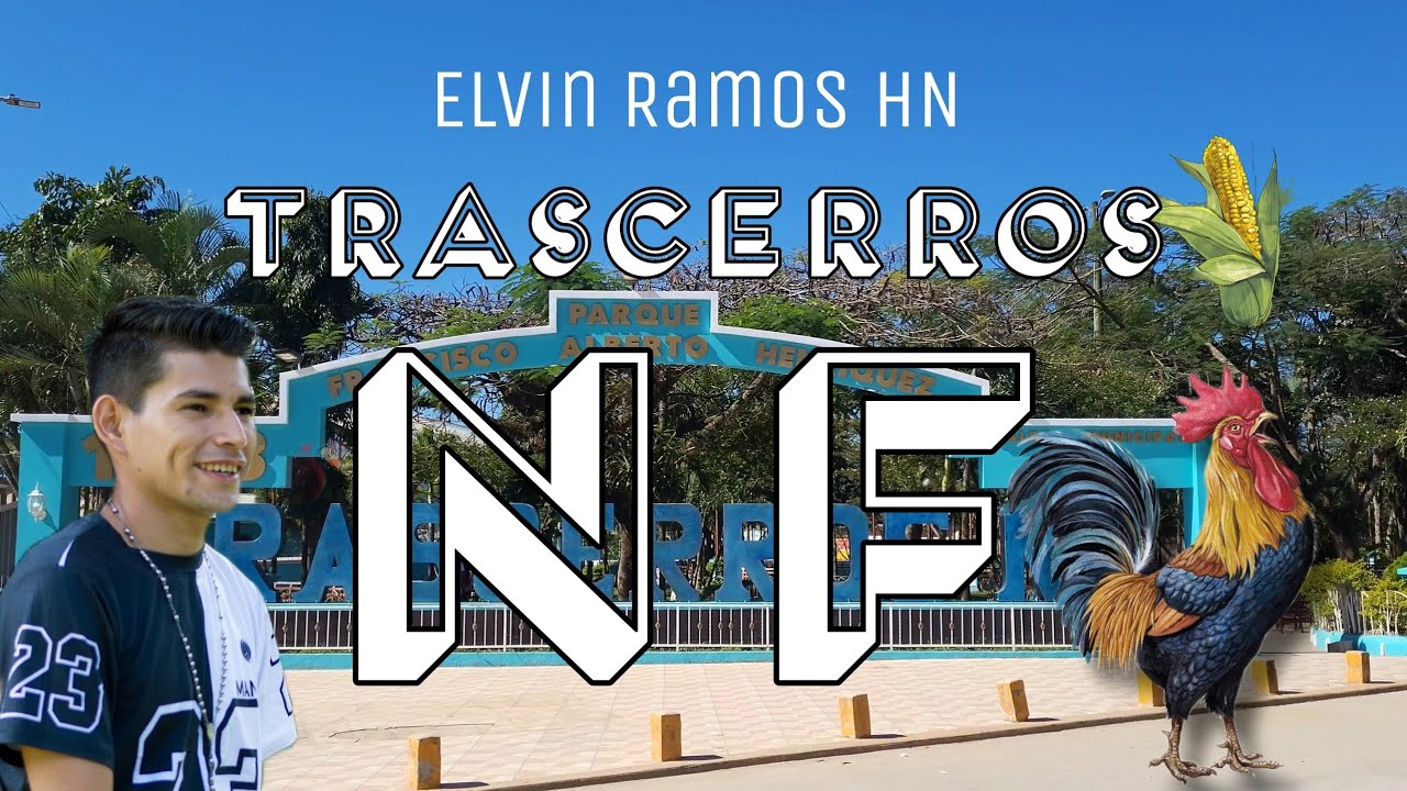 Trascerros, Nueva Frontera, Santa Bárbara   Conociendo Este Bonito Lugar, Elvin Ramos HN