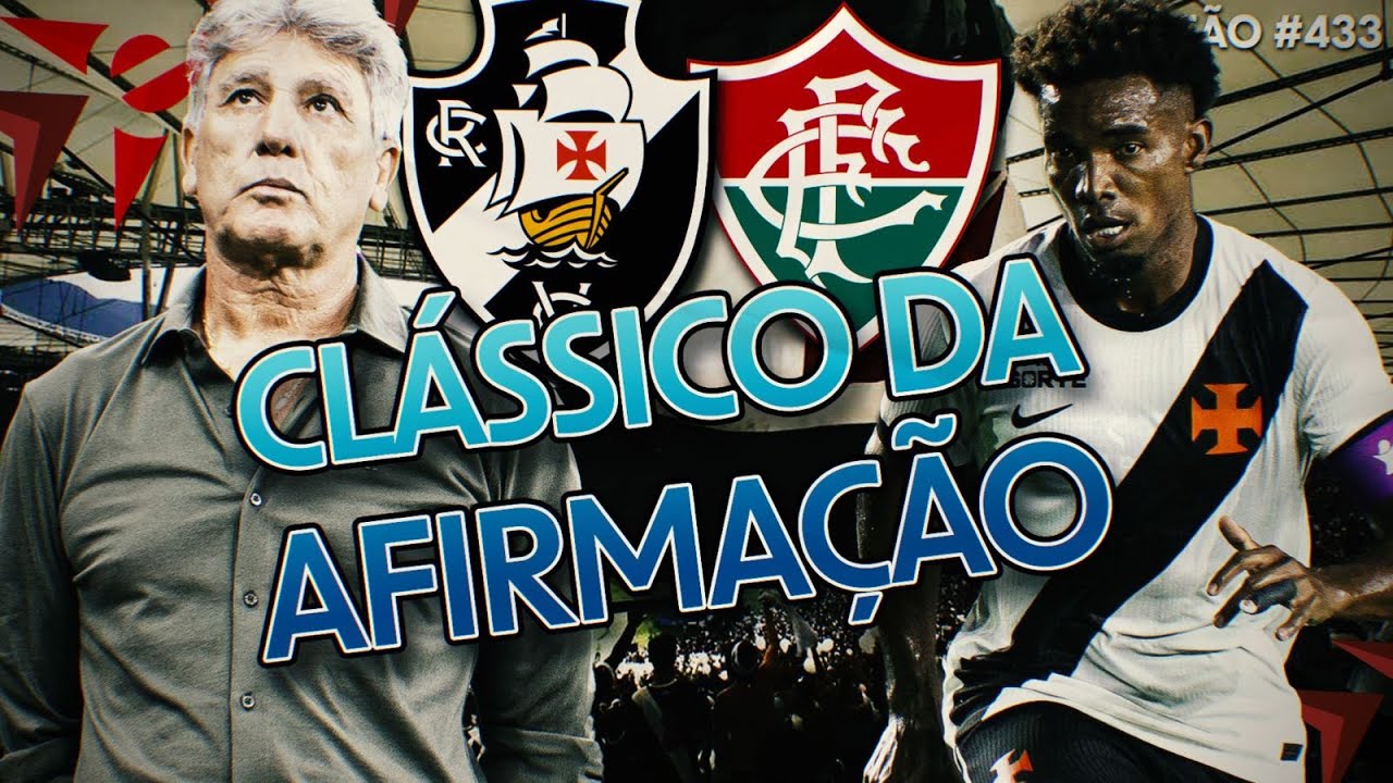 COM O CAPITÃO THIAGO MENDES DE VOLTA, VASCO DE RENATO PEGA O EMBALADO FLUMINENSE NO MARACA // ED#433