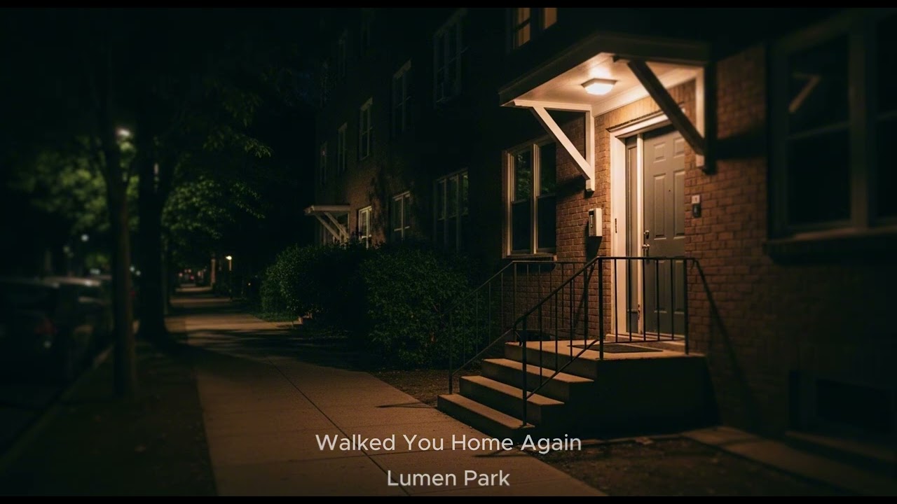 Lumen Park   Walked You Home Again