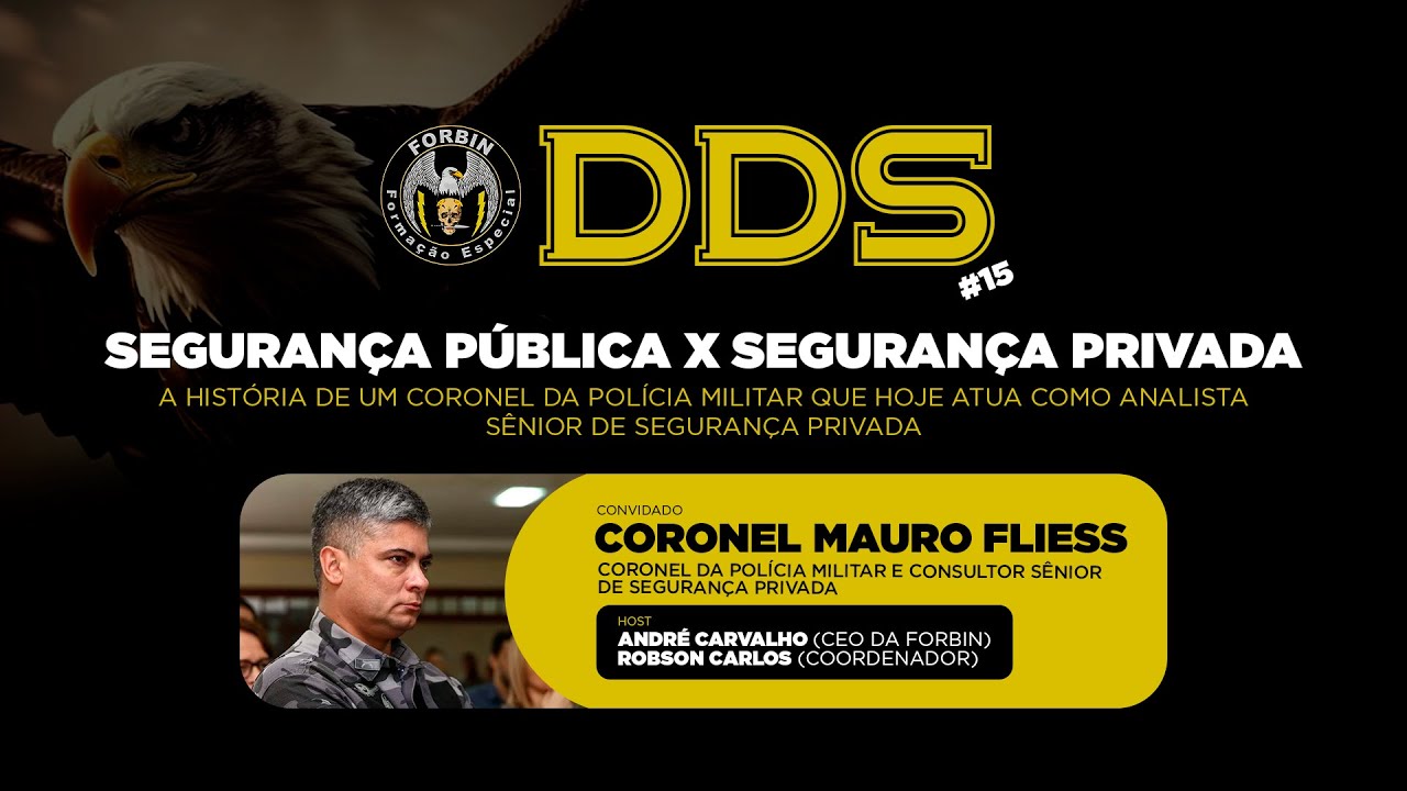 DDS #15 | SEGURANÇA PÚBLICA X SEGURANÇA PRIVADA: A VISÃO DE UM CORONEL DA PM NA SEGURANÇA PRIVADA