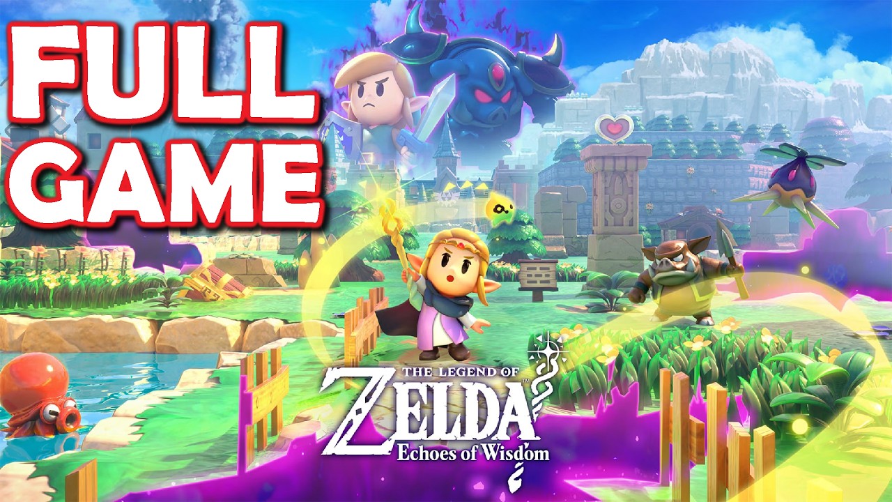 The Legend of Zelda: Echoes of Wisdom - (FULL MOVIE)