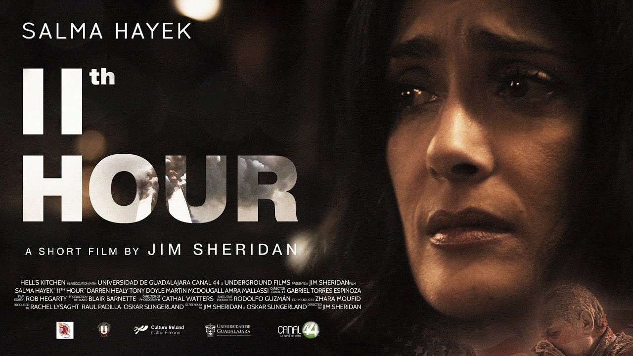 11th HOUR | 4K | Salma Hayek &middot; Jim Sheridan | VOSE
