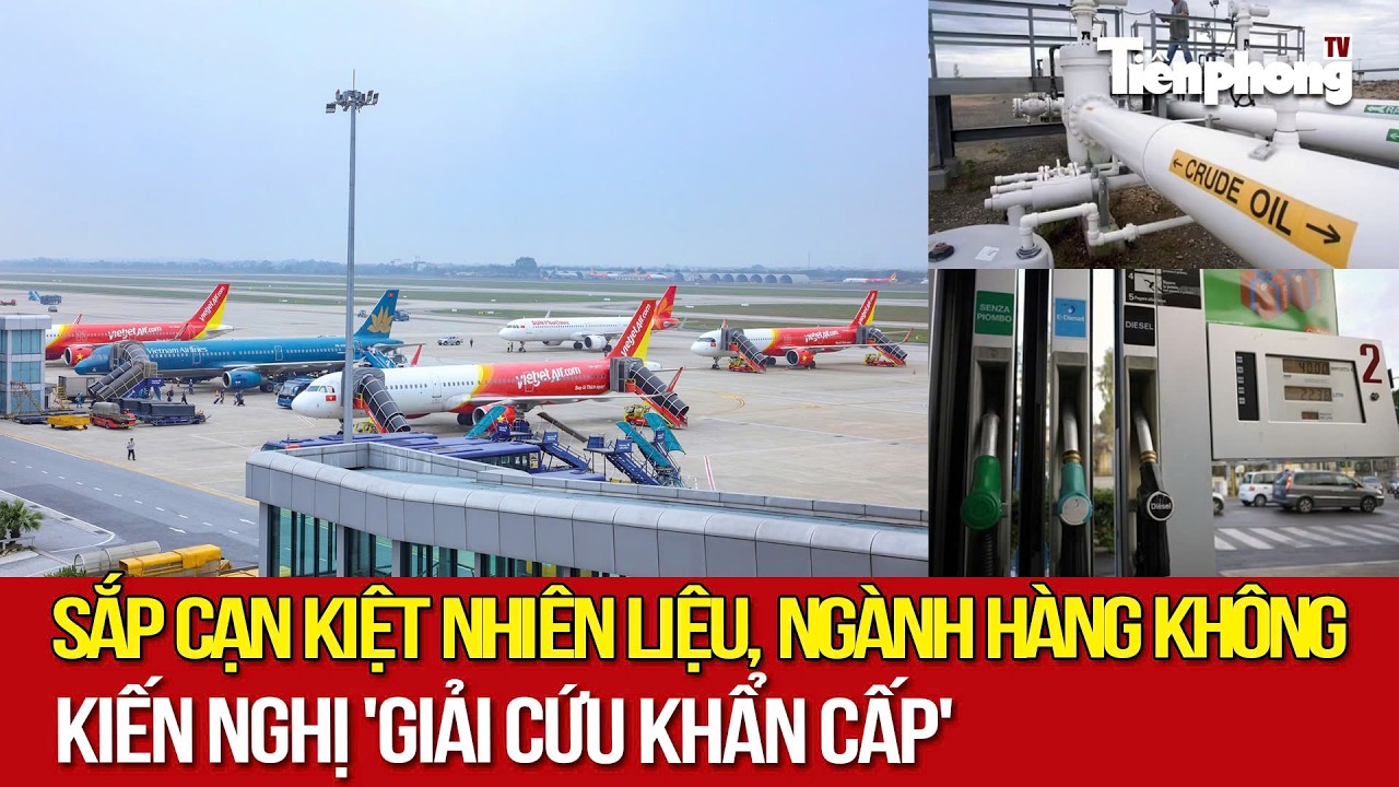 Sắp cạn kiệt nhiên liệu, ngành hàng không kiến nghị 'giải cứu khẩn cấp'