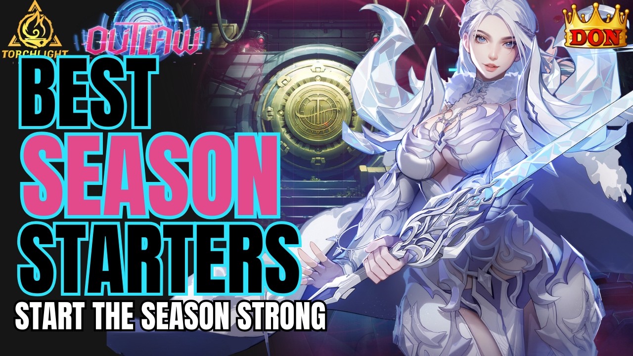 Strong Starters for Season Start Torchlight Infinite Outlaw