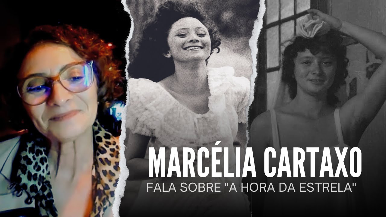 Como Marcélia Cartaxo se tornou Macabéa em 