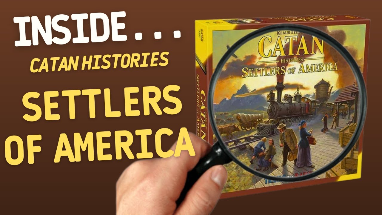 Catan Histories Settlers of America &ndash; Trails to Rails | Inside #740