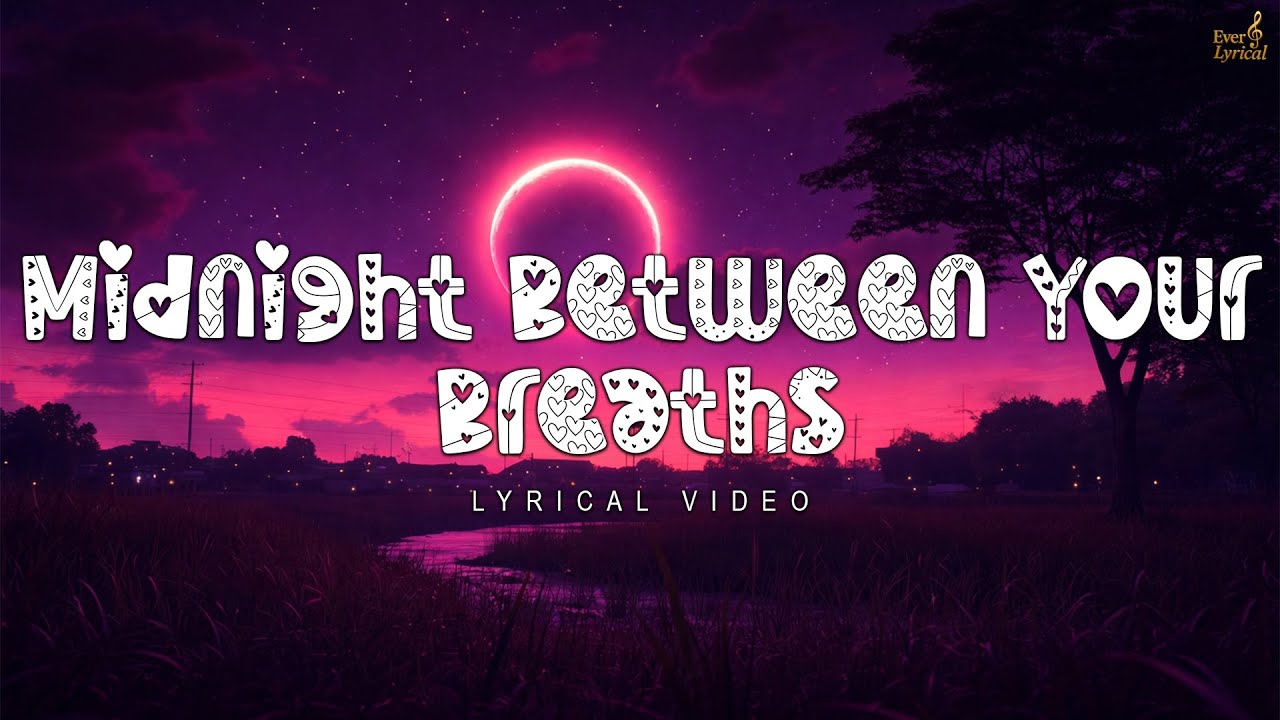 Midnight Between Your Breaths – Emotional R&B Love Song | Official Lyrical Video