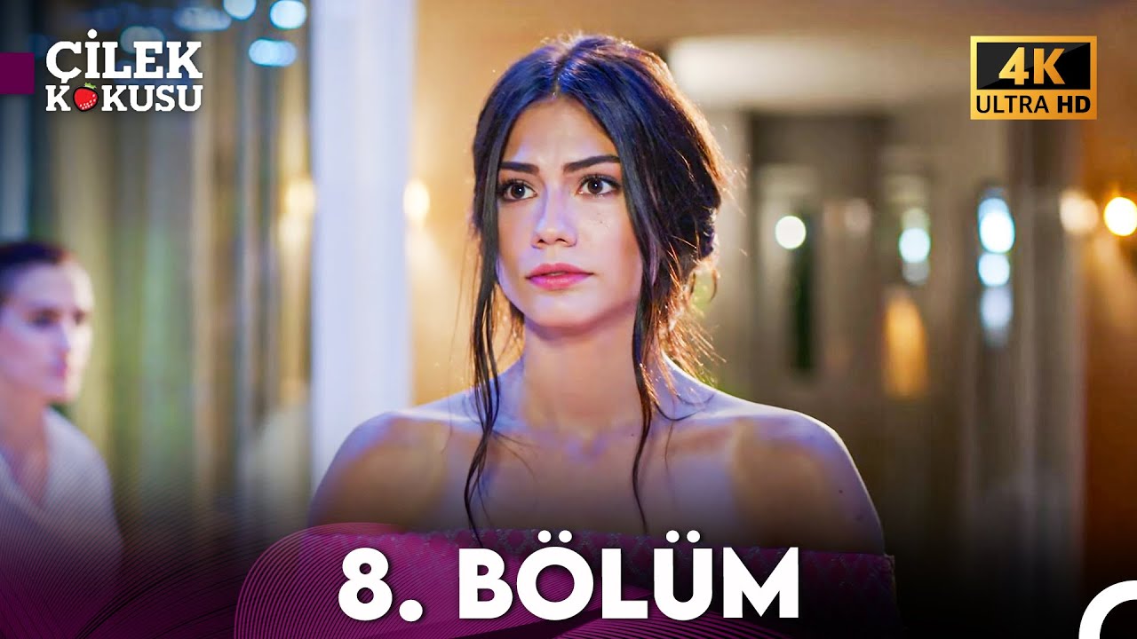 Çilek Kokusu 8. Bölüm (4K)
