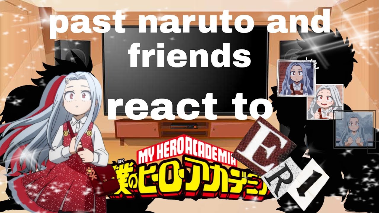 past naruto and friends react to mha Eri |season 2 part 8 2/4| [gacha club] naruto