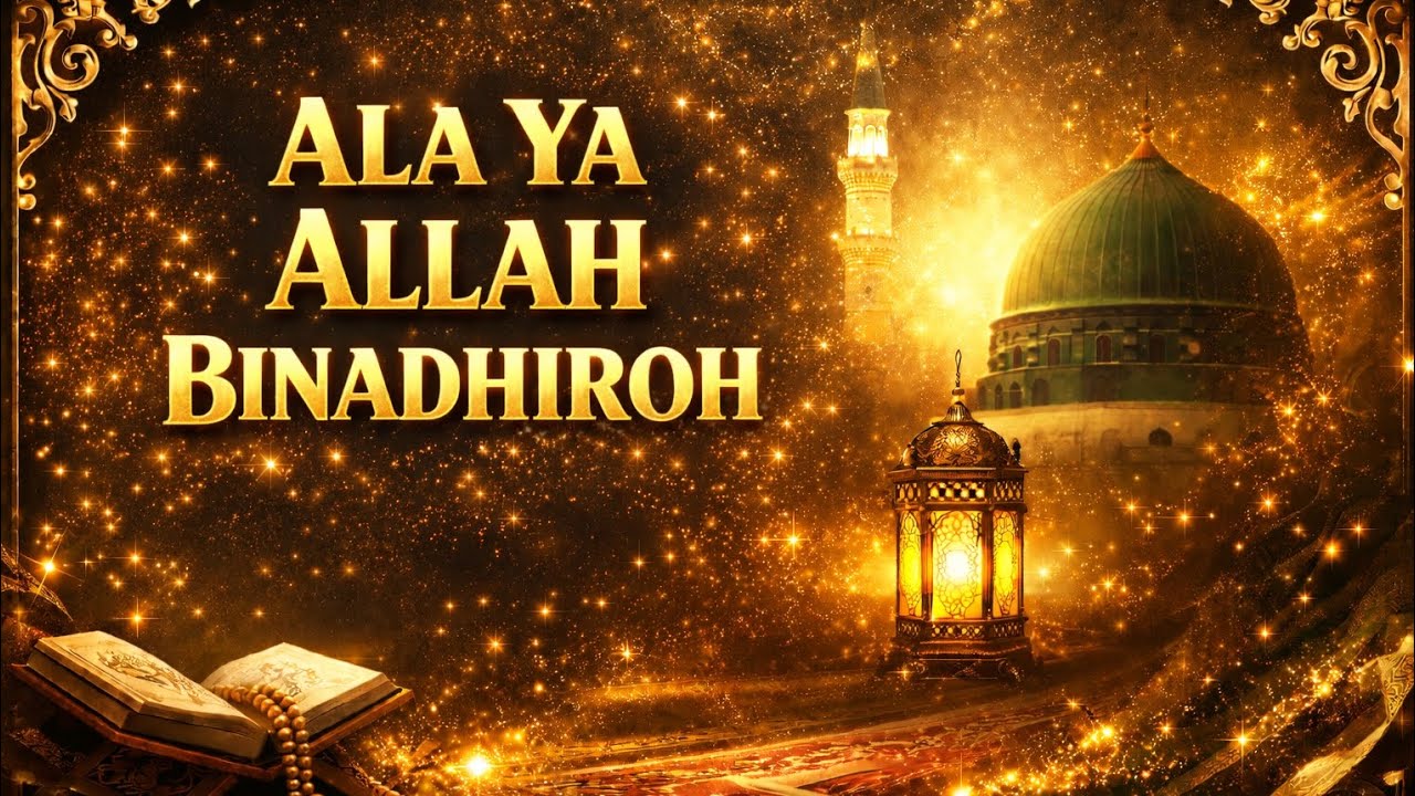 ALA YA ALLAH BINADHIROH ❤️| Most Beautiful Sholawat🔥🤲😌