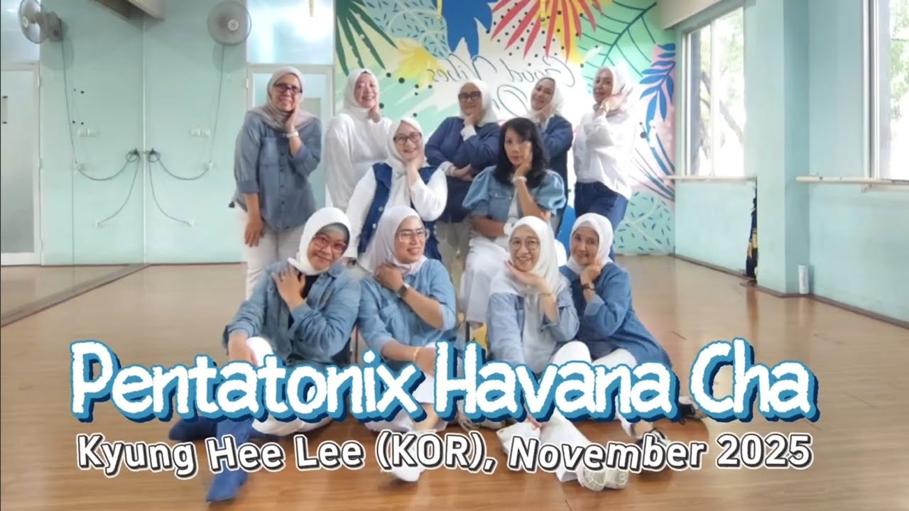 Pentatonix Havana Cha Line Dance ll Kyung Hee Lee (KOR) - November 2025 ll CHIQSQUAD (DKI 70) INA