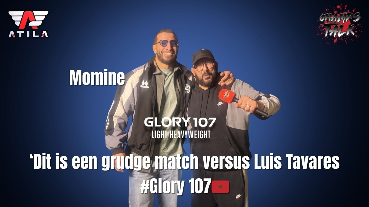 MOMINE ‘DIT IS EEN GRUDGE MATCH VERSUS LUIS TAVARES!’ #GLORY107 🇲🇦