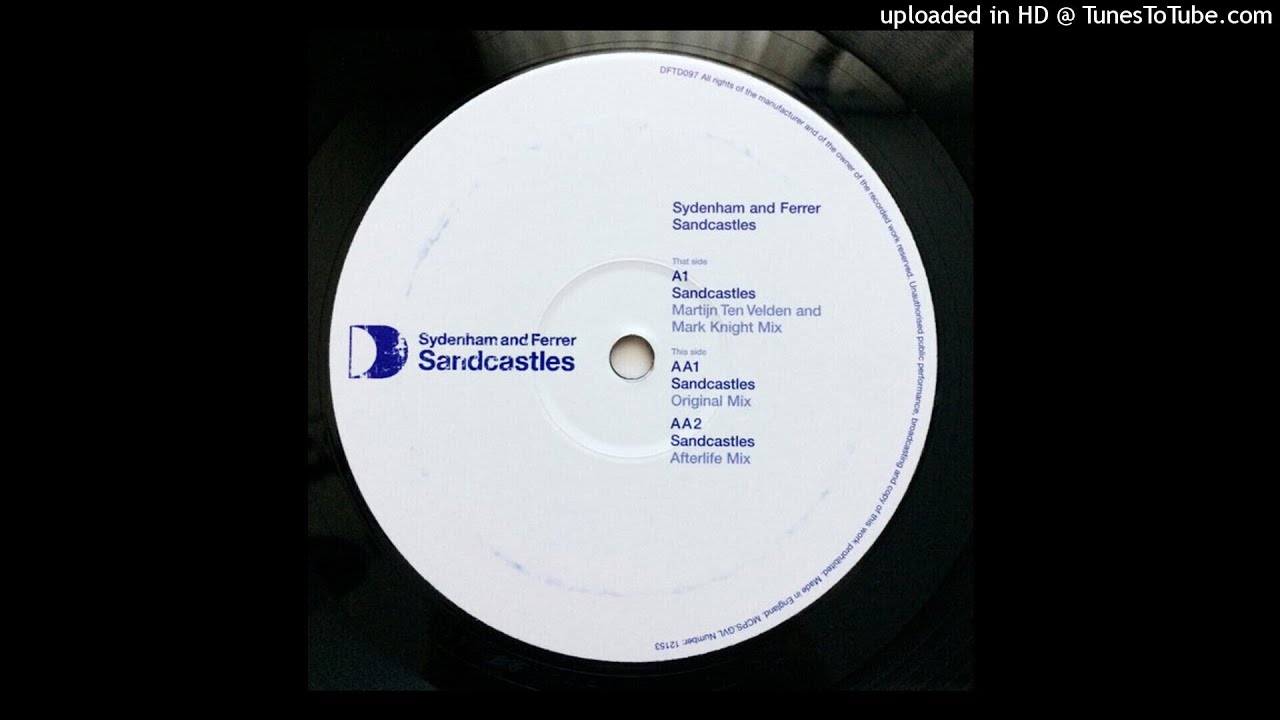 Sydenham And Ferrer | Sandcastles (Martijn Ten Velden And Mark Knight Mix)