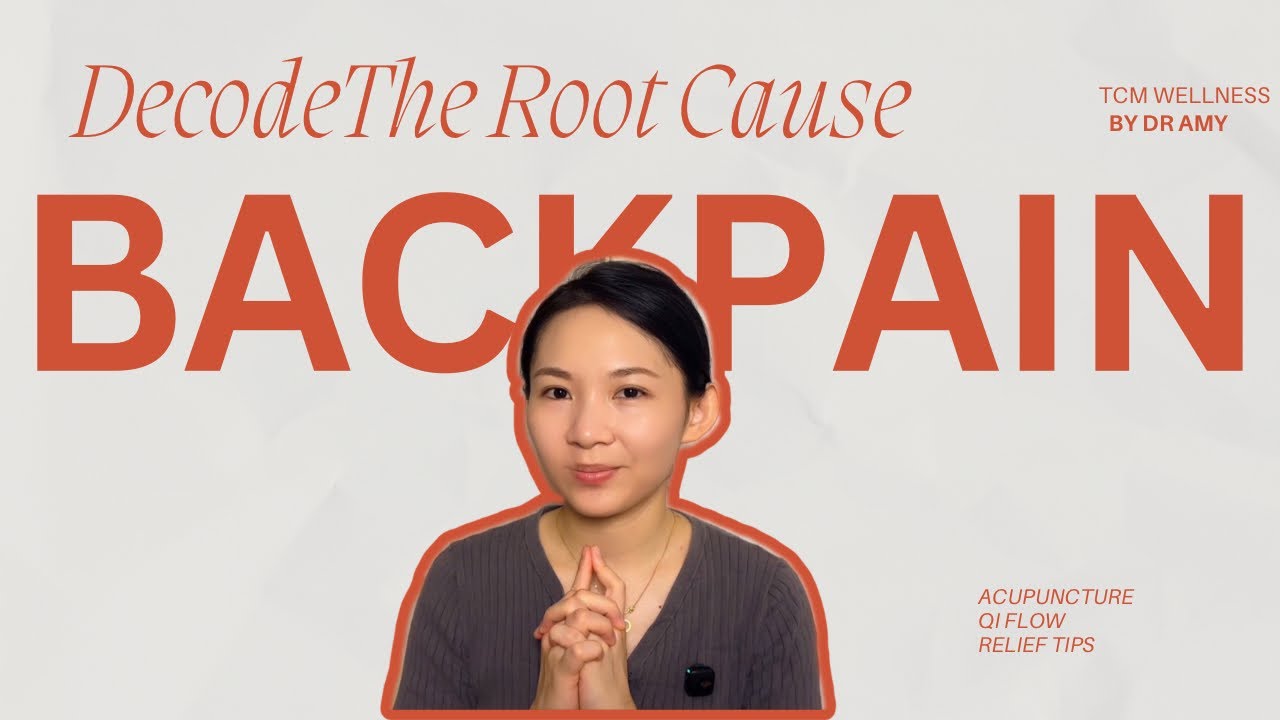Why Your Back Hurts: A TCM Guide to Pain Relief & Healing