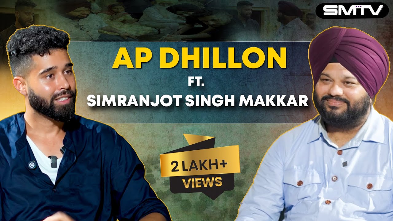 AP Dhillon: First Ever Interview in Punjab Ft. Simranjot Singh Makkar Exclusive Podcast