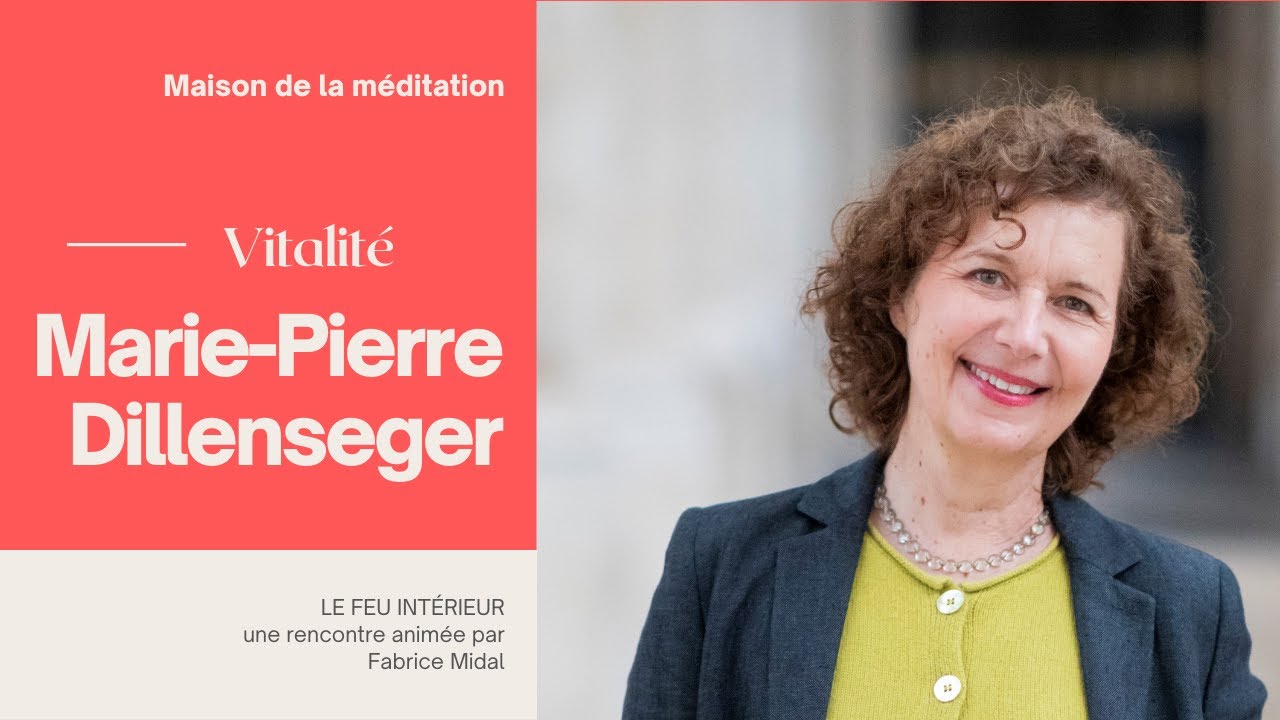 Le feu intérieur. Rencontre avec Marie Pierre Dillenseger