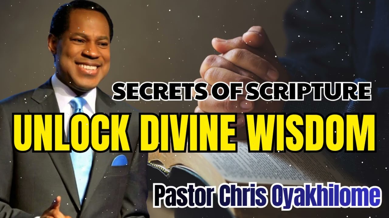 Pastor Chris Oyakhilome - Unlocking the Secrets of Scripture