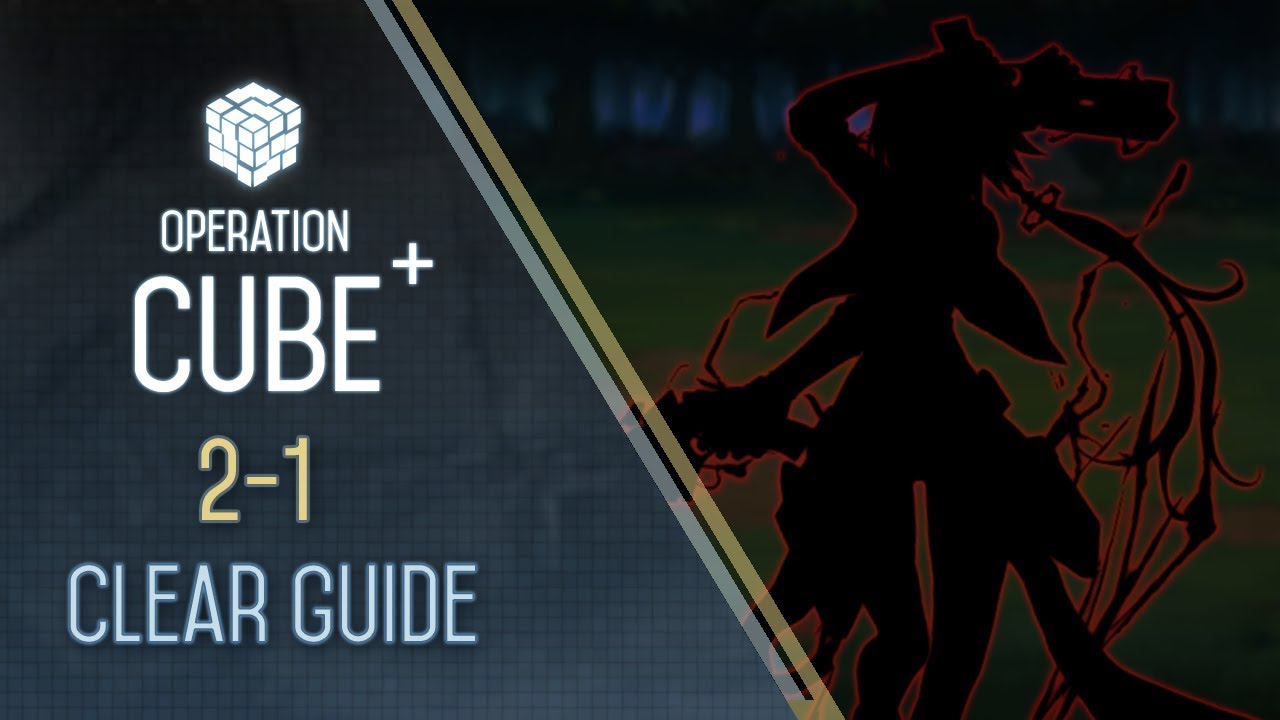 Girls' Frontline | Operation CUBE+ E2-1 Clearing Guide