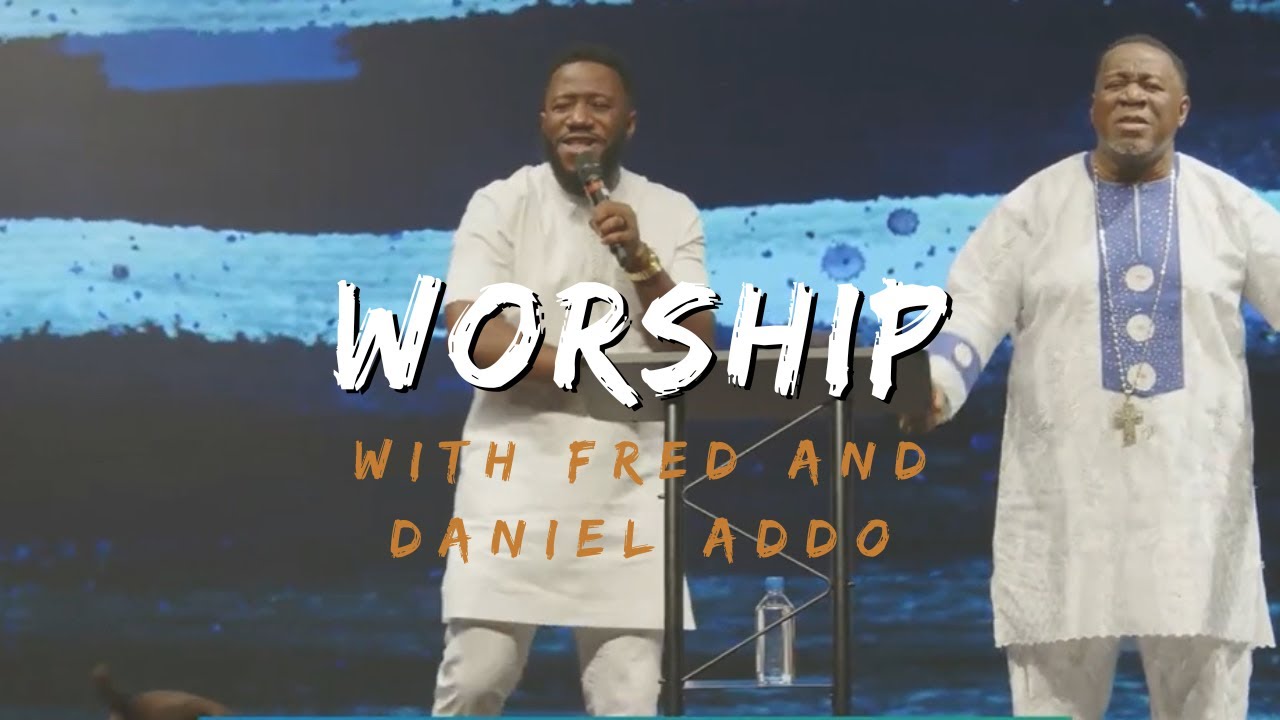 Bishop Fred Addo and Pastor Daniel Addo Worship + Ministry at  RIG USA