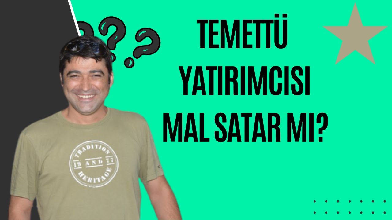 TEMETTÜ YATIRIMCISI NE ZAMAN MAL ALIR YA DA SATAR