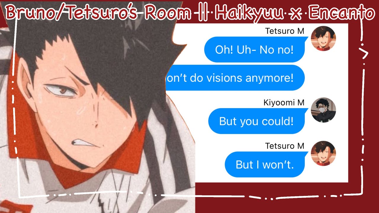 Bruno/Tetsuro’s Room Scene || Haikyuu x Encanto || Haikyuu Texts