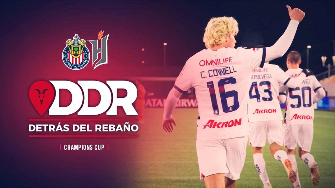 Chivas venció al Forge FC en Canadá | Detrás del Rebaño | Copa de Campeones CONCACAF