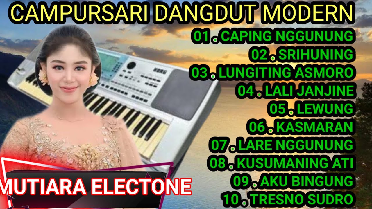 CAMPURSARI DANGDUT ORGEN TUNGGAL FULL ALBUM #campursari BIKIN SEMANGAT KERJA NYAMPLENG BANGET 💝💝🎹🎹