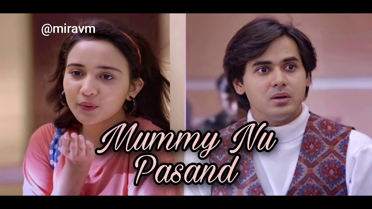 Mummy Nu Pasand | Samaina VM