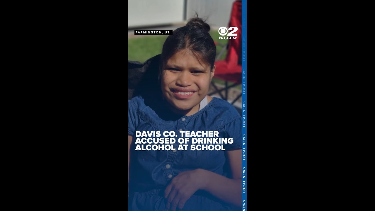 Davis Co. teacher accused of drinking alcohol at school