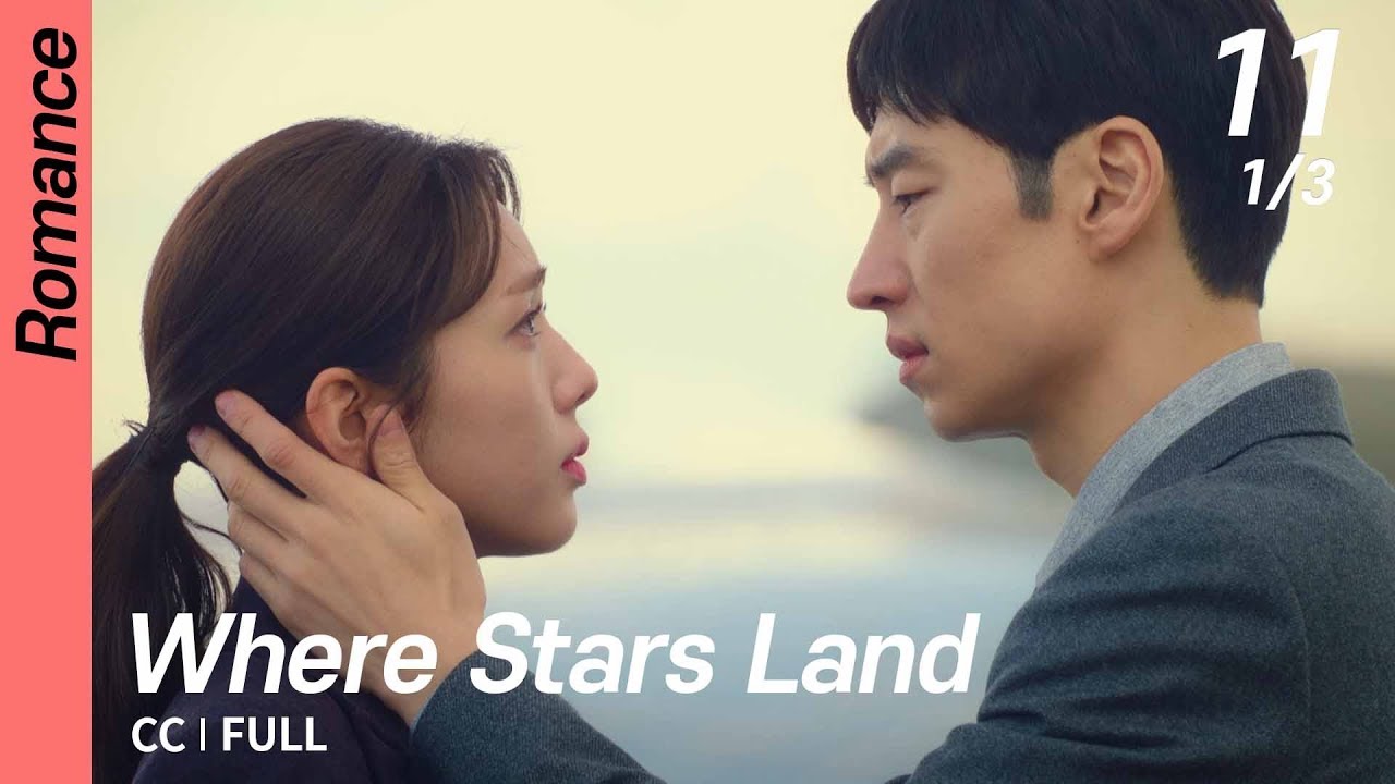 [CC/FULL] Where Stars Land EP11 (1/3) | 여우각시별
