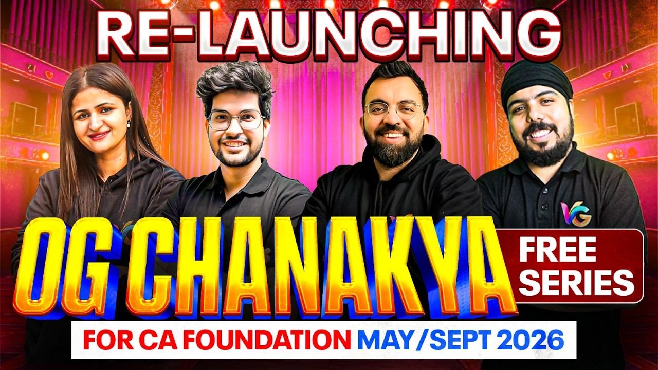 OG Chanakya Free Series Re-Launch 🚀 | CA Foundation May/Sept 2026 | VC Gurukul