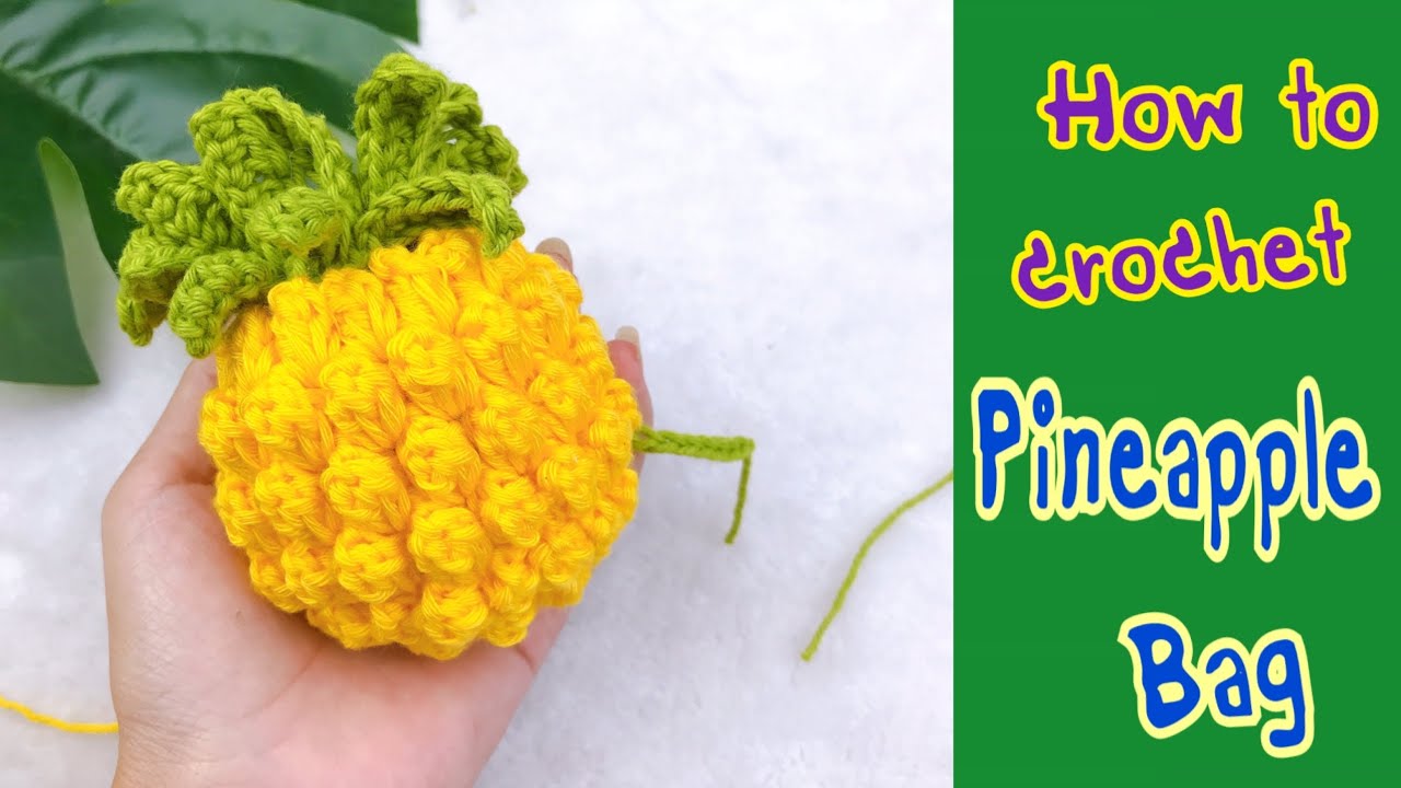 Pineapple Crochet Bag Tutorial : ถักกระเป๋าสับปะรด [sub Eng Pattern]