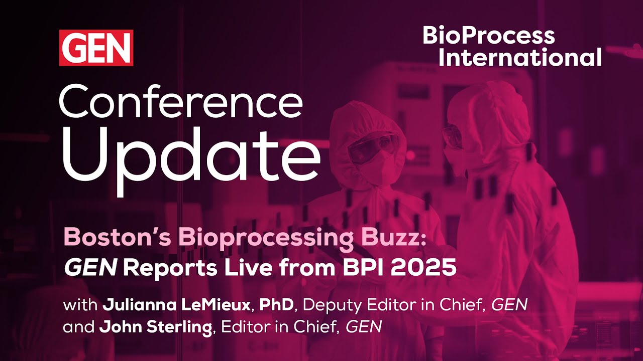 Boston’s Bioprocessing Buzz: GEN Reports Live from BPI 2025