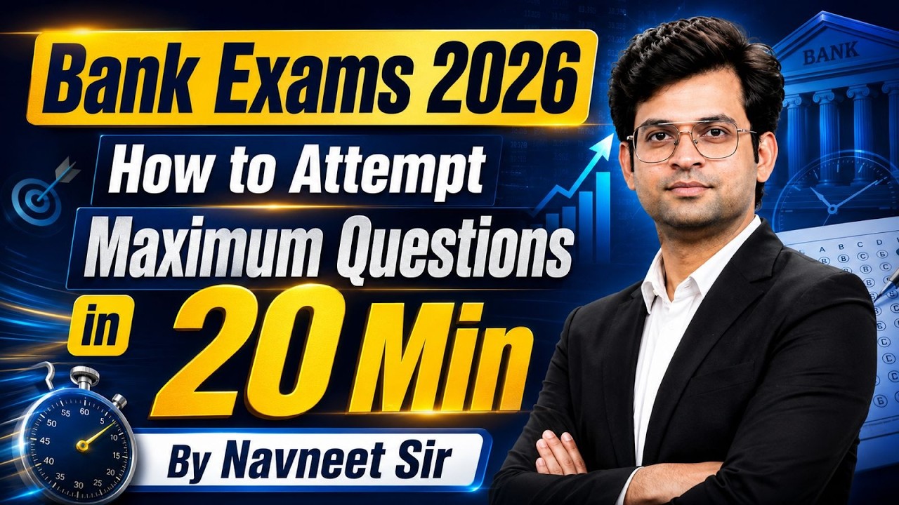 Bank Exams 2026 Strategy 🔥 Attempt Maximum Questions in Just 20 Minutes | By Navneet Sir