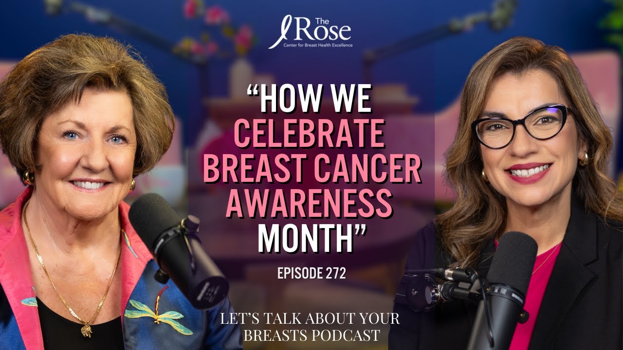 Breast Cancer Awareness Month with The Rose Episode 272 - Let's Talk About Your Breasts Podcast