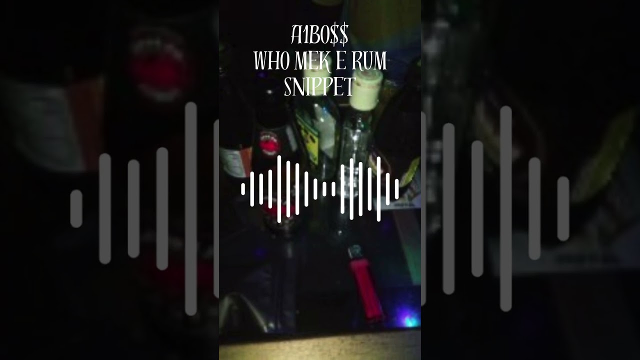 A1Boss - Who mek e rum (demo) march 2026