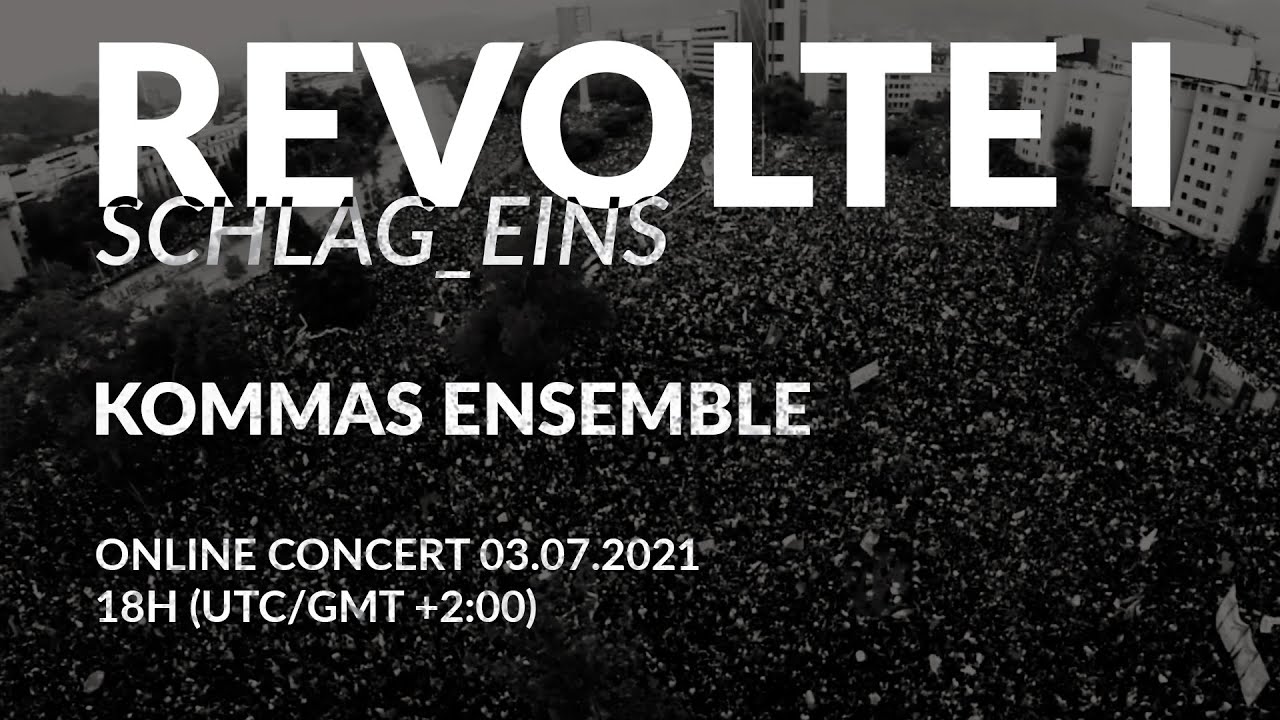 KOMMAS ENSEMBLE - REVOLTE I
