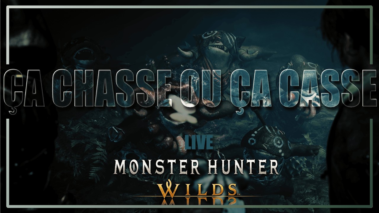 Monster Hunter WILDS LIVE - SESSION OUVERTE, V'nez chasser