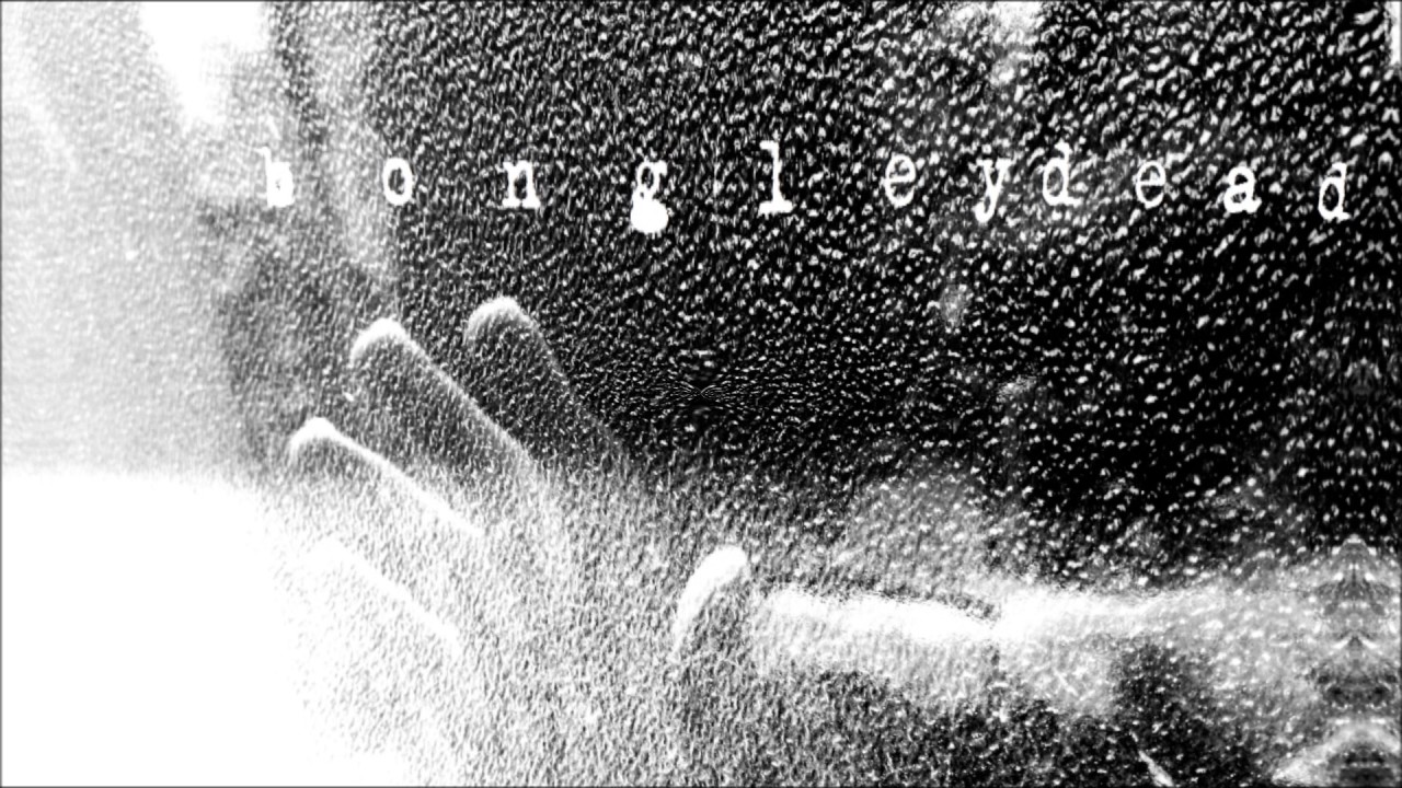 Bongley Dead - B26a 10c 16aD