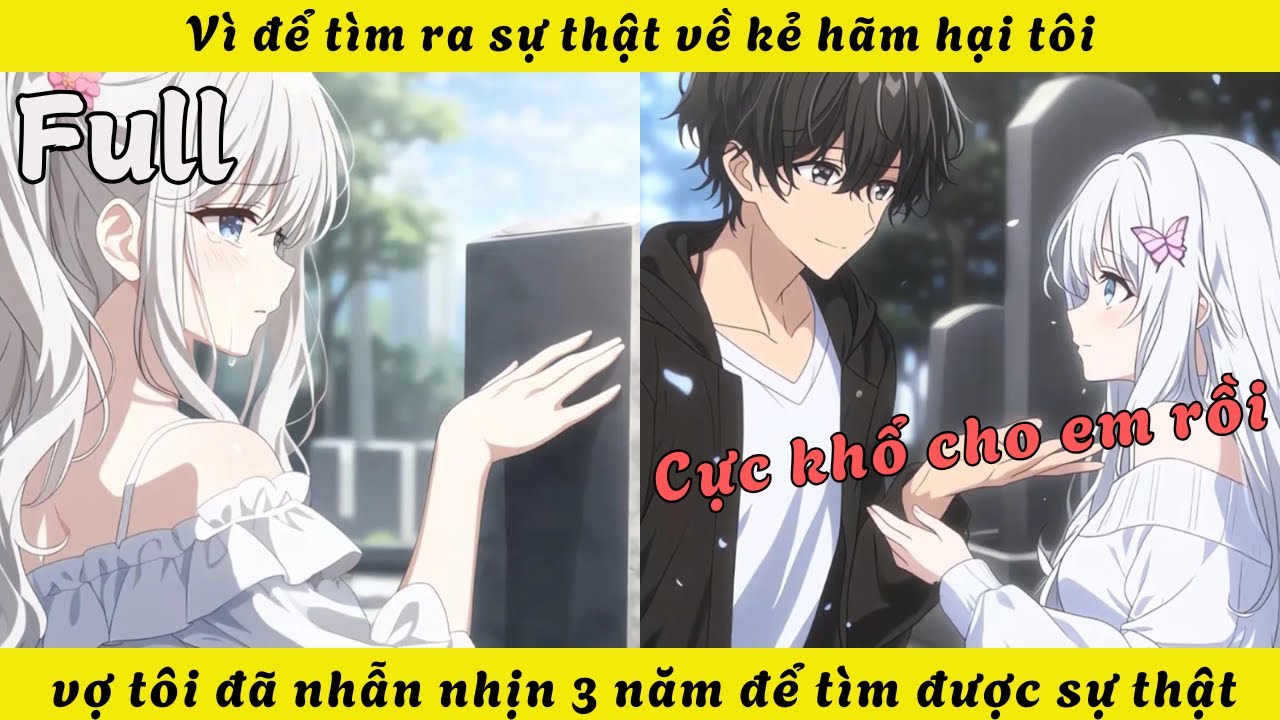 FULL | Vì để tìm ra sự thật về kẻ hãm hại tôi vợ tôi đã nhẫn nhịn 3 năm để tìm được sự thật