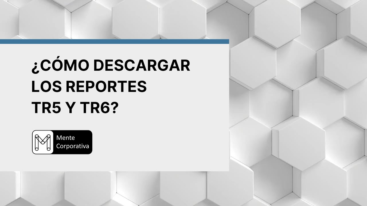 ¿Cómo descargar el TR5 y TR6 del T-Registro?