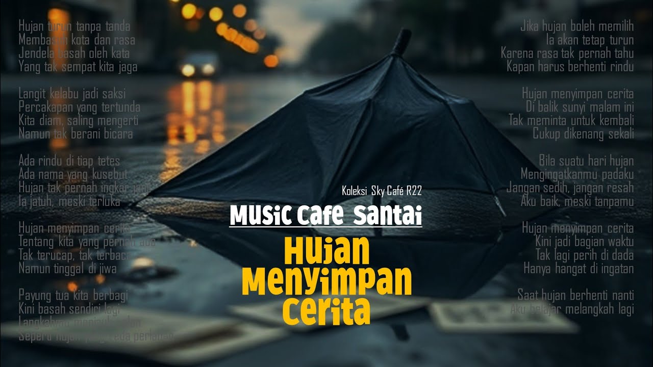 Hujan Menyimpan Cerita | Lagu Mellow Romantis di Tengah Hujan