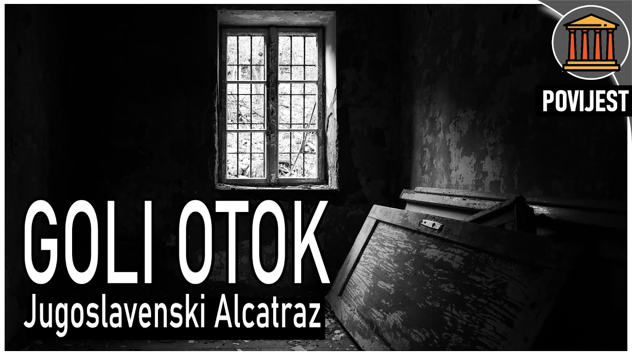 GOLI OTOK / Priča o zloglasnoj kaznionici